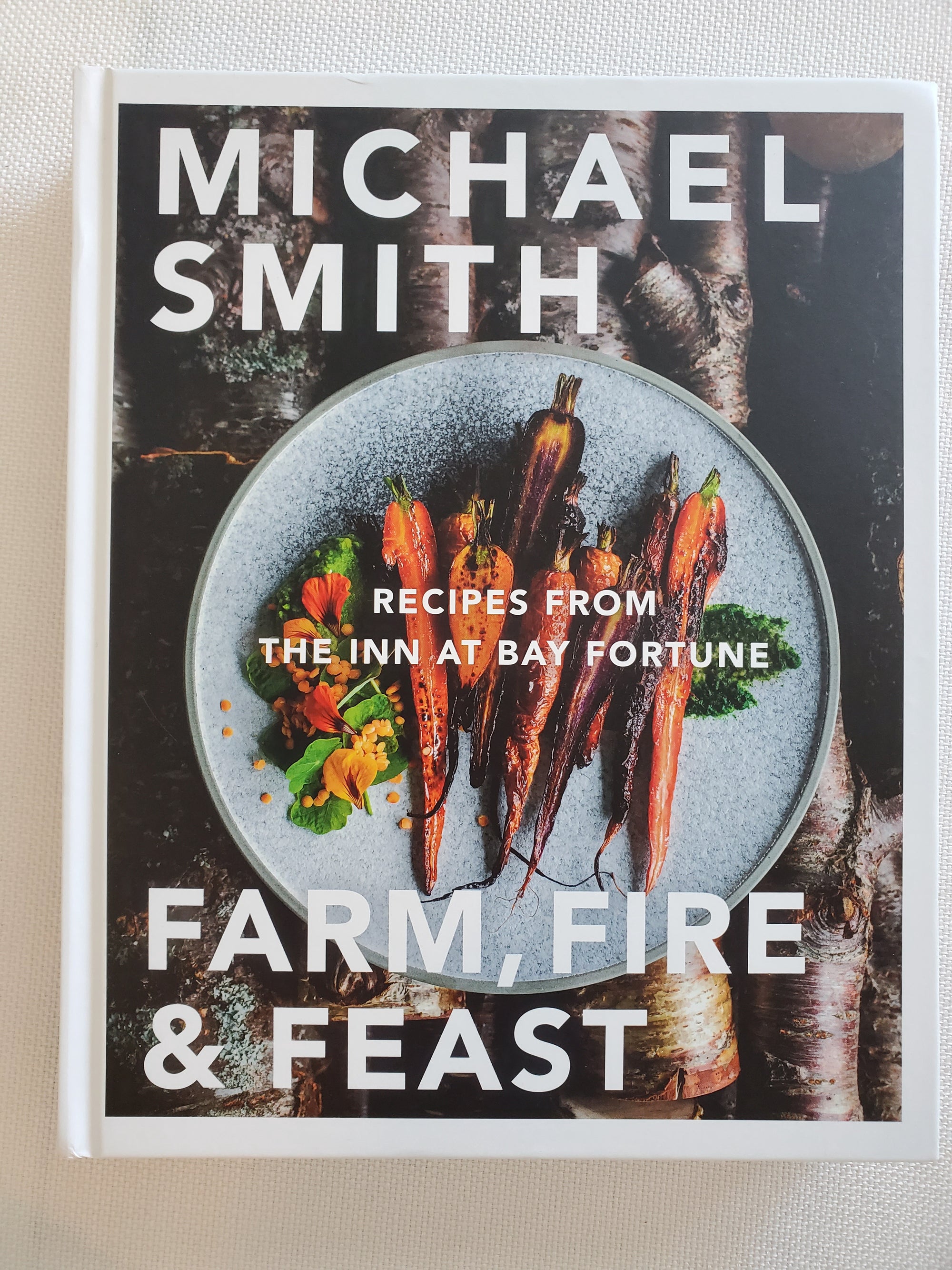 Michael Smith, Farm Fire & Feast Recipe Book